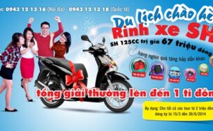 Cơ hội du lịch giá rẻ trúng xe SH